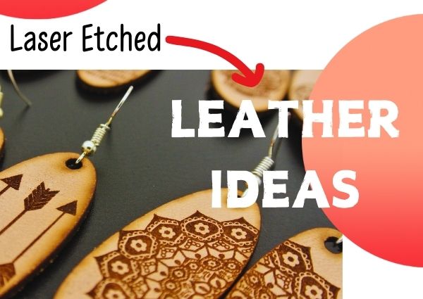 laser etching leather ideas